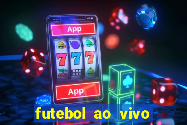 futebol ao vivo sem travar